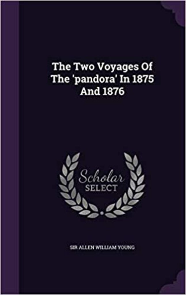 The Two Voyages Of The 'pandora' In 1875 and 1876 by Sir Allen William Young 9781347037010 *A1 [ZZ]