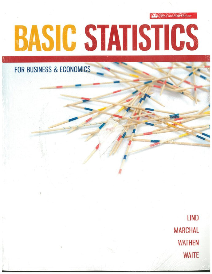 Basic Statistics 5th Canadian Edition by Douglas Lind 9781259103582 *AVAILABLE FOR NEXT DAY PICK UP* *Z5 [ZZ]