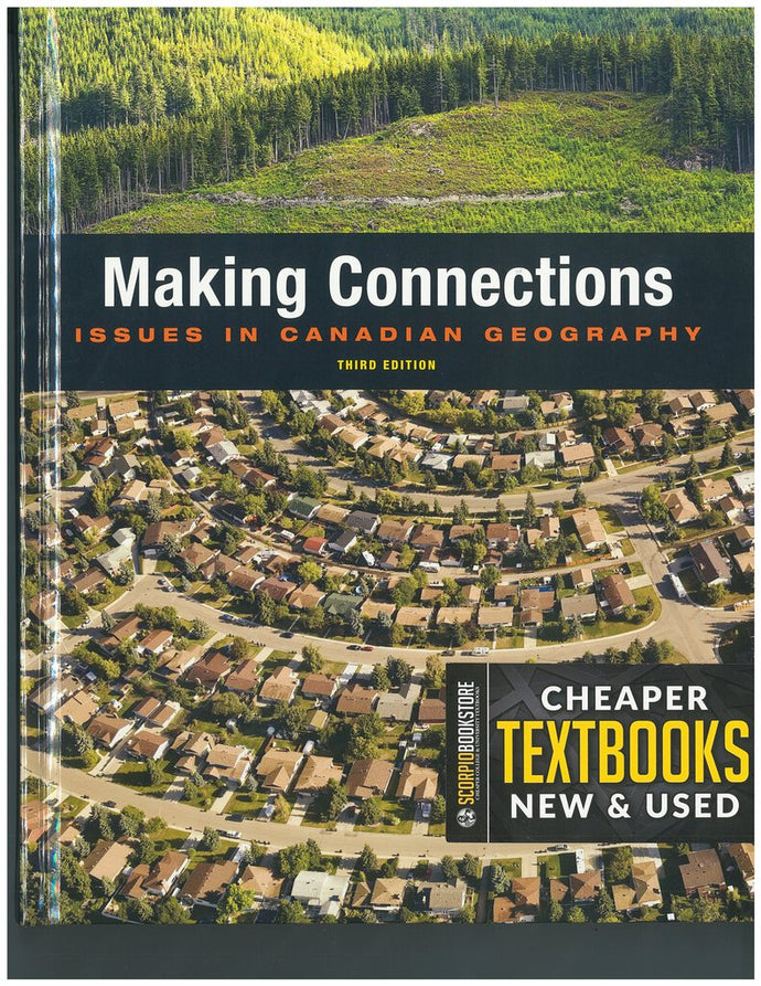 *PRE-ORDER, APPROX 4-6 BUSINESS DAYS, may be backordered* Making Connections Issues in Canadian Geography 3rd Edition by Bruce Clark 9780133789980