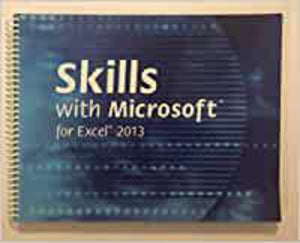 Skills with Microsoft for Excel 2013 by Kris Townsend 9781269559690 (USED:GOOD) *AVAILABLE FOR NEXT DAY PICK UP* *Z331 [ZZ]