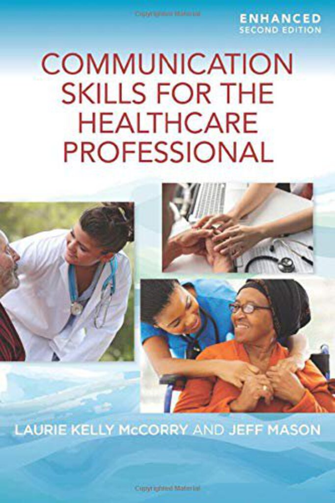 Communication Skills for the Healthcare Professional Enhanced 2nd Edition by Laurie Kelly McCorry 9781284219999 *78d [ZZ] *SAN