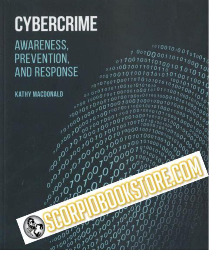 Cybercrime Awareness Prevention and Response by Macdonald 9781772554519 *130d [ZZ]