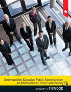 Understanding Canadian Public Administration 4th Edition by Gregory J. Inwood 9780135119976 (USED:VERYGOOD) *D10 [ZZ]