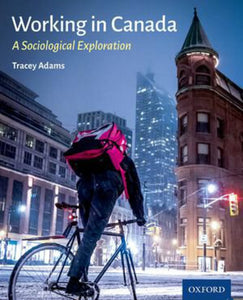 *PRE-ORDER, APPROX 3-5 BUSINESS DAYS* Working in Canada by Tracey Adams 9780199037872 *95a [ZZ]