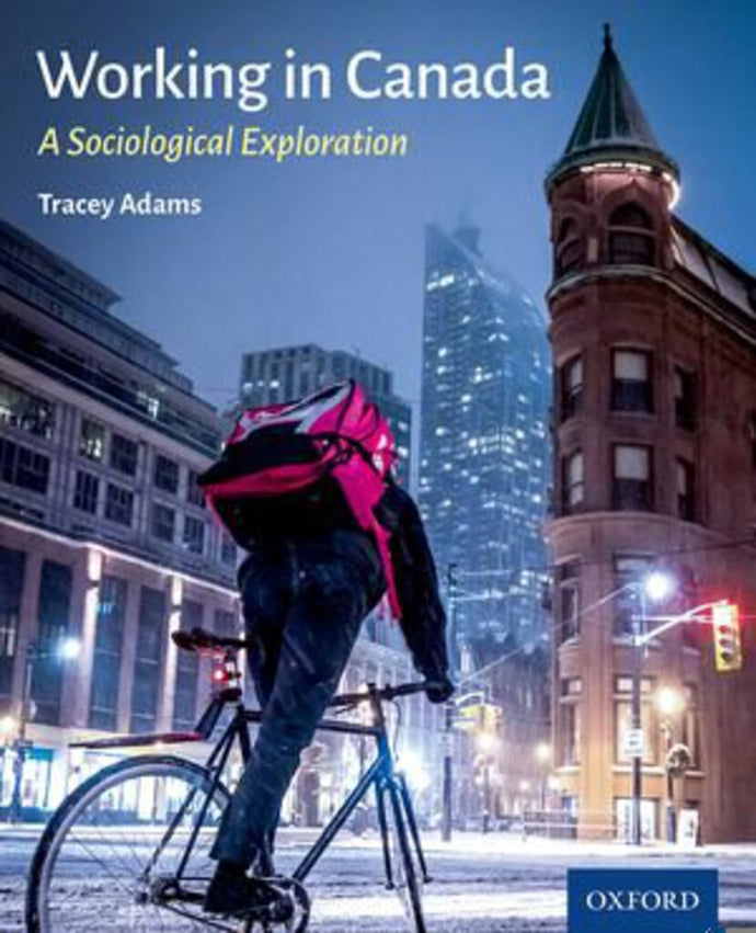 *PRE-ORDER, APPROX 3-5 BUSINESS DAYS* Working in Canada by Tracey Adams 9780199037872 *95a [ZZ]