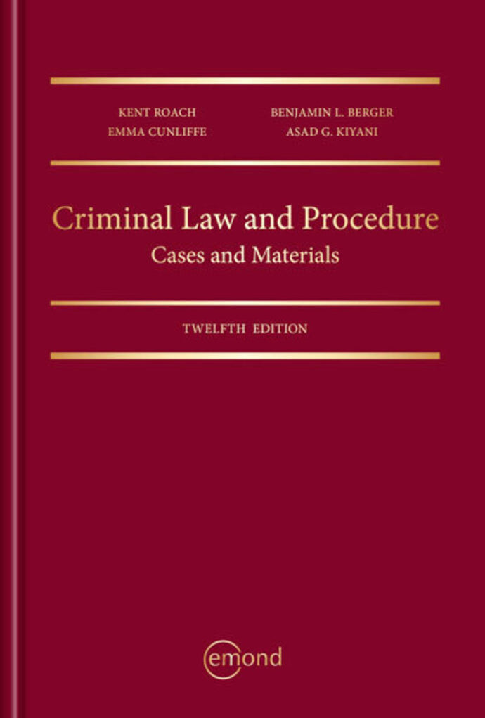 *PRE-ORDER, APPROX 2-3 BUSINESS DAYS* Criminal Law and Procedure Cases and Materials 12th Edition by Kent Roach 9781772555899 *134f [ZZ]