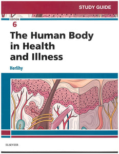 Study Guide for The Human Body in Health and Illness 6th Edition by Barbara Herlihy 9780323498364 (USED:GOOD;writing) *71a