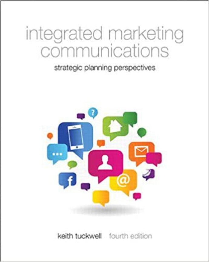 Integrated Marketing Communications 4th 9780133157871 (USED:GOOD; contains minor highlights) *A78 [ZZ]