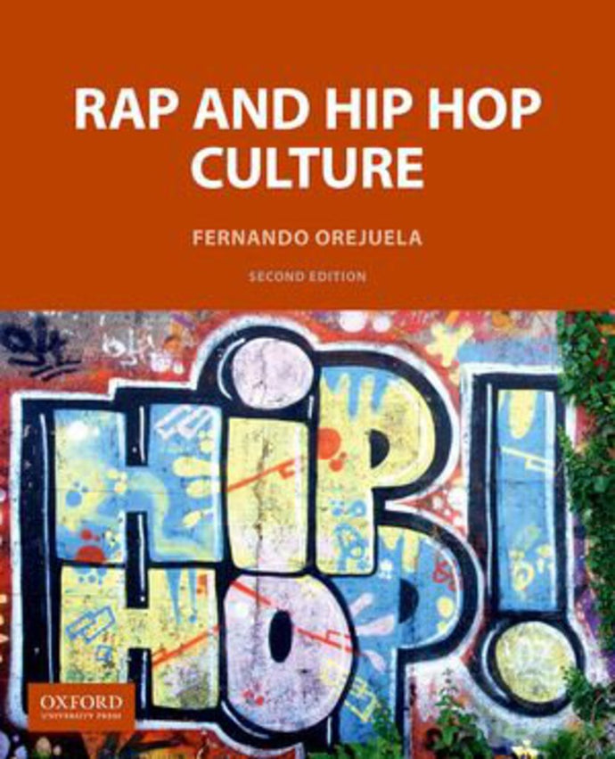 Rap and Hip Hop Culture 2nd edition by Fernando Orejuela 9780190852283 *91c