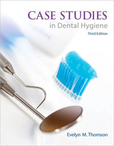*PRE-ORDER, APPROX 4-6 BUSINESS DAYS* Case Studies in Dental Hygiene 3rd Edition by Evelyn Thomson