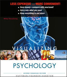 *PRE-ORDER, APPROX 7 BUSINESS DAYS* Visualizing Psychology 2nd Canadian Edition by Karen Huffman LOOSELEAF 9781118300817