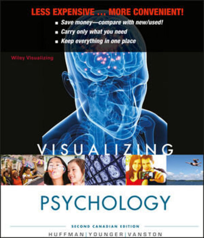 *PRE-ORDER, APPROX 7 BUSINESS DAYS* Visualizing Psychology 2nd Canadian Edition by Karen Huffman LOOSELEAF 9781118300817