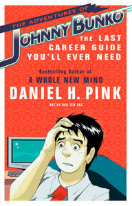 The Adventures of Johnny Bunko by Daniel H. Pink 9781594482915 *50d