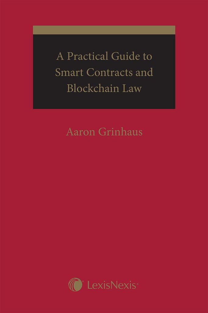 A Practical Guide to Smart Contracts and Blockchain Law by Aaron Grinhaus 9780433501008 (USED:ACCEPTABLE) *AVAILABLE FOR NEXT DAY PICK UP* *TBC10