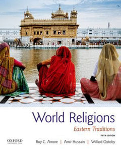 World Religions Eastern Traditions 5th edition by Roy C. Amore 9780190875435 *94g