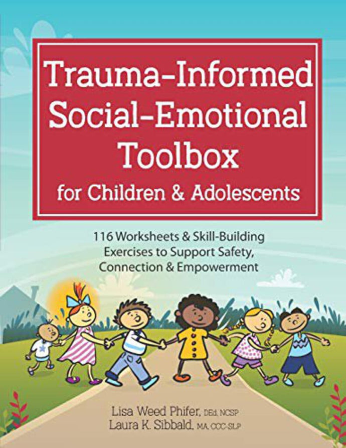 Trauma-Informed Social-Emotional Toolbox for Children & Adolescents 9781683732860 (USED:VERYGOOD) *AVAILABLE FOR NEXT DAY PICK UP* *T11