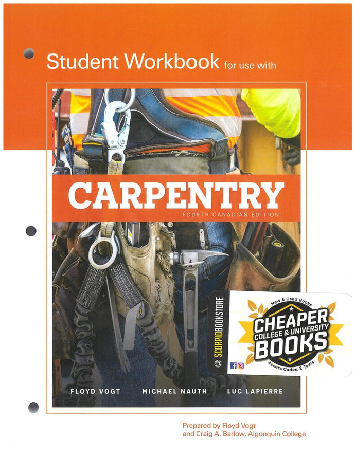 Carpentry Student WORKBOOK 4th Canadian edition by Floyd Vogt 9780176885014 *47a [ZZ]