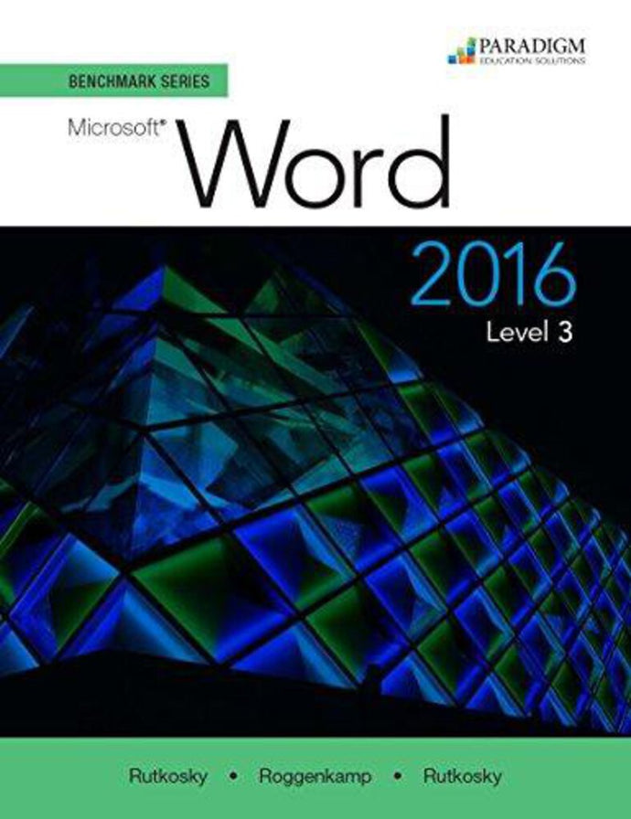 Benchmark Series Microsoft Word 2016 Level 3 by Rutkosky 9780763867621 (USED:ACCEPTABLE) *73g