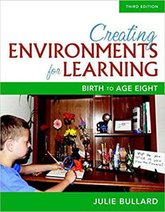 Creating Environments for Learning Birth to Age Eight 3rd Edition by Julie Bullard LOOSELEAF 9780134115504 (USED:GOOD; binded) *103h [ZZ]