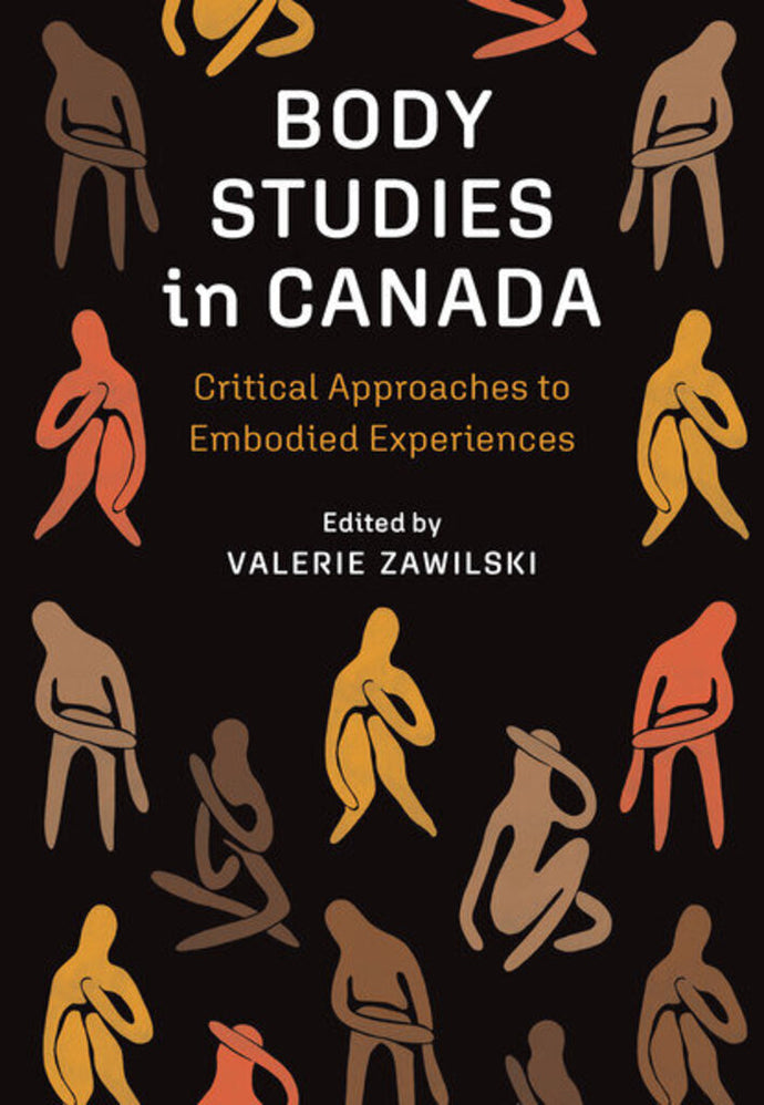 *PRE-ORDER, APPROX 5-7 BUSINESS DAYS* Body Studies in Canada by Valerie Zawilski 9781773382586 *46b