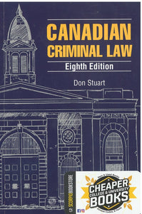 *PRE-ORDER, APPROX 4-6 BUSINESS DAYS* Canadian Criminal Law 8th Edition by Don Stuart 9780779897230 *SPECIAL PRICING, FINAL SALE* *82d [ZZ]