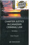 Charter Justice in Canadian Criminal Law 7th Edition by Don Stuart 9780779882946 (USED:GOOD) *86a [ZZ]