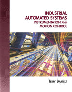 *PRE-ORDER, APPROX 4-6 BUSINESS DAYS* Industrial Automated Systems by Terry L.M. Bartelt 9781435488885 [ZZ]