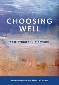 *PRE-ORDER, APPROX 5-7 BUSINESS DAYS* Choosing Well By Rachel Haliburton 9781773382913 *46b