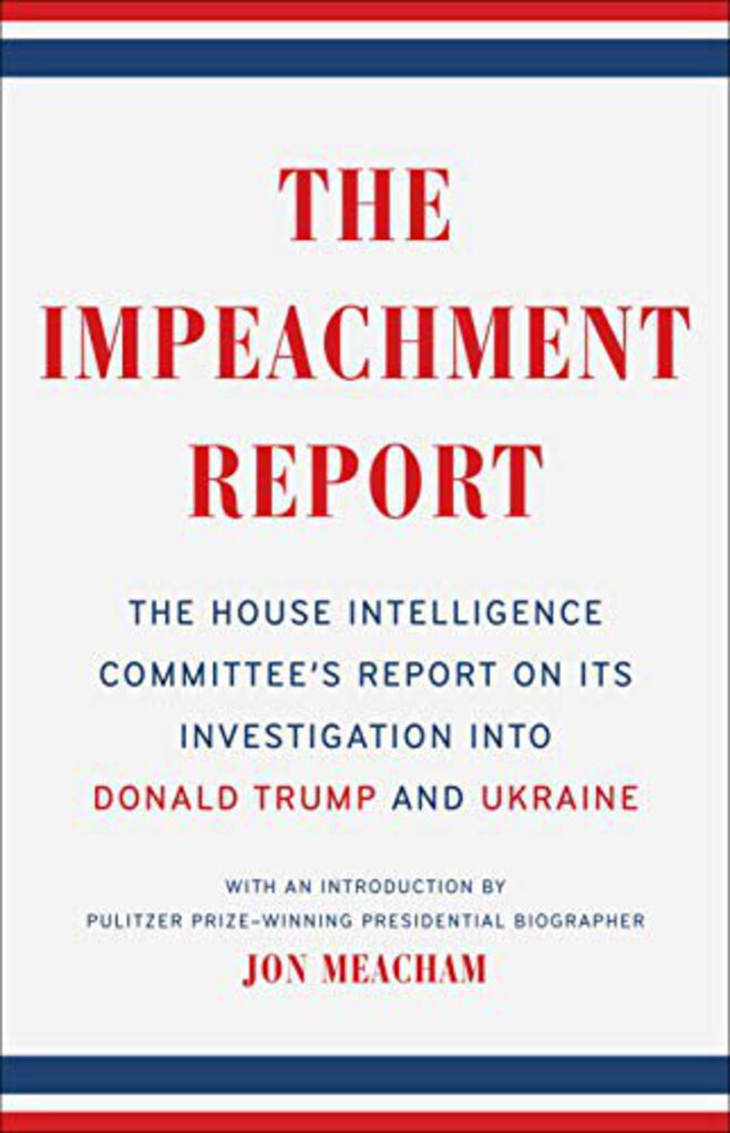The impeachment report : the House Intelligence Committee's report on its investigation into Donald Trump and Ukraine 9780593237540 *AVAILABLE FOR NEXT DAY PICK UP* *Z143