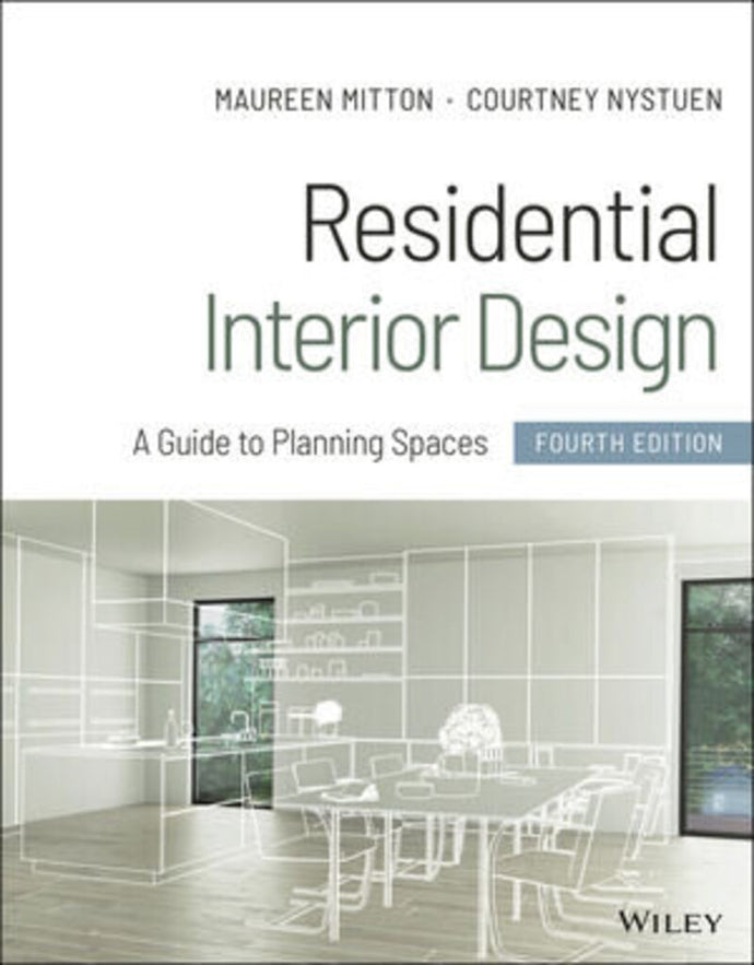 Residential Interior Design 4th Edition by Maureen Mitton 9781119653424 *108b *SPECIAL PRICING, FINAL SALE* *SAN [ZZ]
