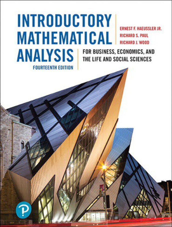 *PRE-ORDER, APPROX 7-14 BUSINESS DAYS, backordered* Introductory Mathematical Analysis for Business Economics and the Life and Social Sciences 14th edition +MyLab Math with Pearson eText by Ernest Haeussler PKG 9780134773612