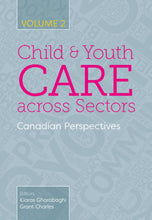 Load image into Gallery viewer, Child and Youth Care across Sectors Volumes 1 &amp; 2 By Kiaras Gharabaghi 9781773382364 *SPECIAL PRICING* *FINAL SALE* *6a
