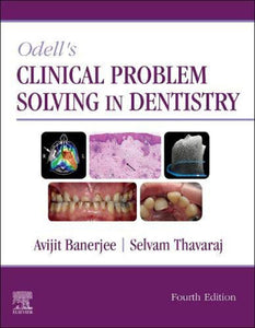 Odell's Clinical Problem Solving in Dentistry 4th Edition by Avijit Banerjee (USED:GOOD; marking on side of book) *AVAILABLE FOR NEXT DAY PICK UP* *Z300