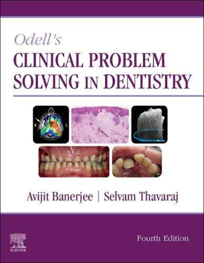 Odell's Clinical Problem Solving in Dentistry 4th Edition by Avijit Banerjee (USED:GOOD; marking on side of book) *AVAILABLE FOR NEXT DAY PICK UP* *Z300