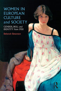 Women in European Culture and Society by Deborah Simonton 9780415213080 (USED:VERYGOOD) *56c