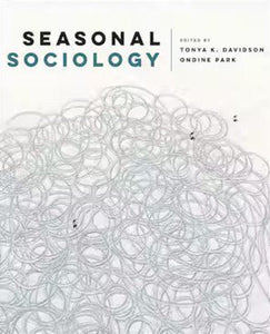 *PRE-ORDER, APPROX 5-7 BUSINESS DAYS* Seasonal Sociology by Tonya Davidson 9781487594084