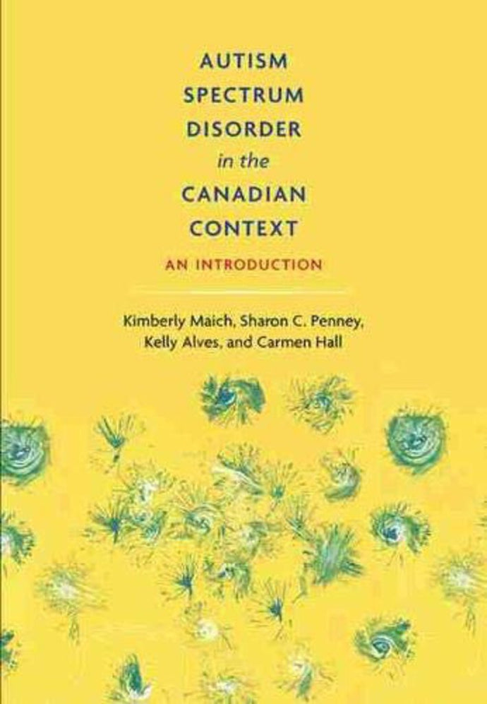 Autism Spectrum Disorder in the Canadian Context by Kimberly Maich 9781773382012 [ZZ] *4C