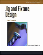 *PRE-ORDER, APPROX 4-6 BUSINESS DAYS* Jig and Fixture Design 5th Edition by Edward Hoffman 9781401811075 [ZZ]