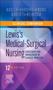 *PRE-ORDER, APPROX 7-10 BUSINESS DAYS* Clinical Companion to Lewis's Medical-Surgical Nursing 12th edition by Debra Hagler 9780323792431
