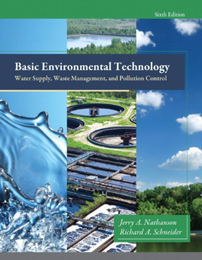 *PRE-ORDER, APPROX 4-6 BUSINESS DAYS* Basic Environmental Technology 6th edition by Nathanson 9780132840149