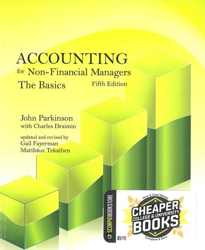 Accounting for Non-financial Managers The Basics 5th edition by J. Parkinson 9781553224112 (USED:LIKENEW) *96d