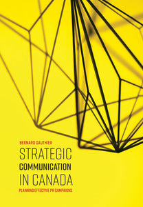 *PRE-ORDER, APPROX 5-7 BUSINESS DAYS* Strategic Communication in Canada By Bernard Gauthier 9781773380766 [ZZ] *29a