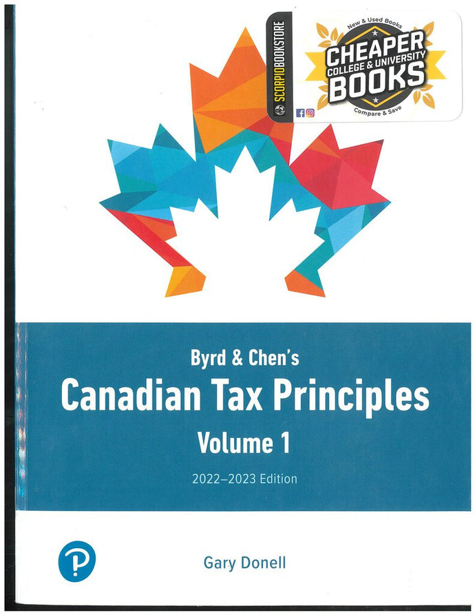 Byrd and Chen's Canadian Tax Principles Volume 1 2022-2023 by Gary Donell 9780137867905 (USED:GOOD; highlights, post its) *wh17
