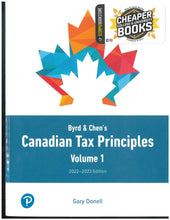 Load image into Gallery viewer, 2022-2023 Byrd and Chen's Canadian Tax Principles VOLUME 1 ONLY by Gary Donell 9780137867905 (USED:GOOD; highlights, post its) *wh17
