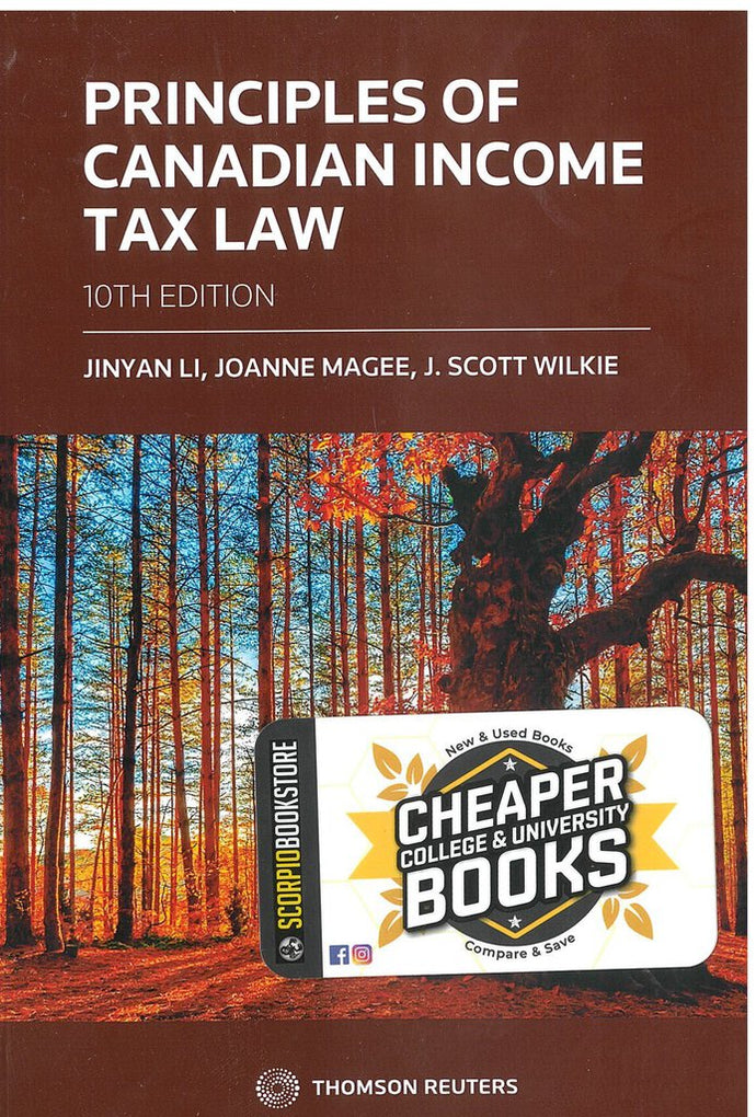 Principles of Canadian Income Tax Law 10th Edition by Jinyan Li 9781731982872 *86e *SAN [ZZ]