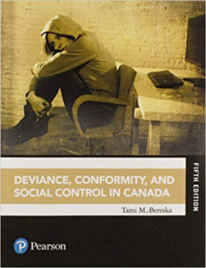 Deviance, Conformity, and Social Control in Canada 5th Edition by Tami Bereska 9780134301068 (USED:VERYGOOD) *A6 [ZZ]