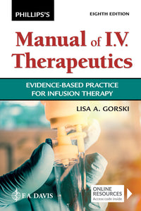 (LAST COPY) Phillips's Manual of I.V. Therapeutics 8th edition by Gorski 9781719646093 *78h