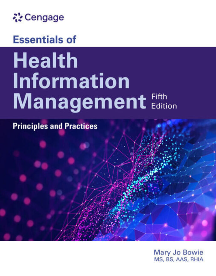 Essentials of Health Information Management 5th edition By Mary Jo Bowie 9780357624258 (USED:GOOD) *28c [ZZ]