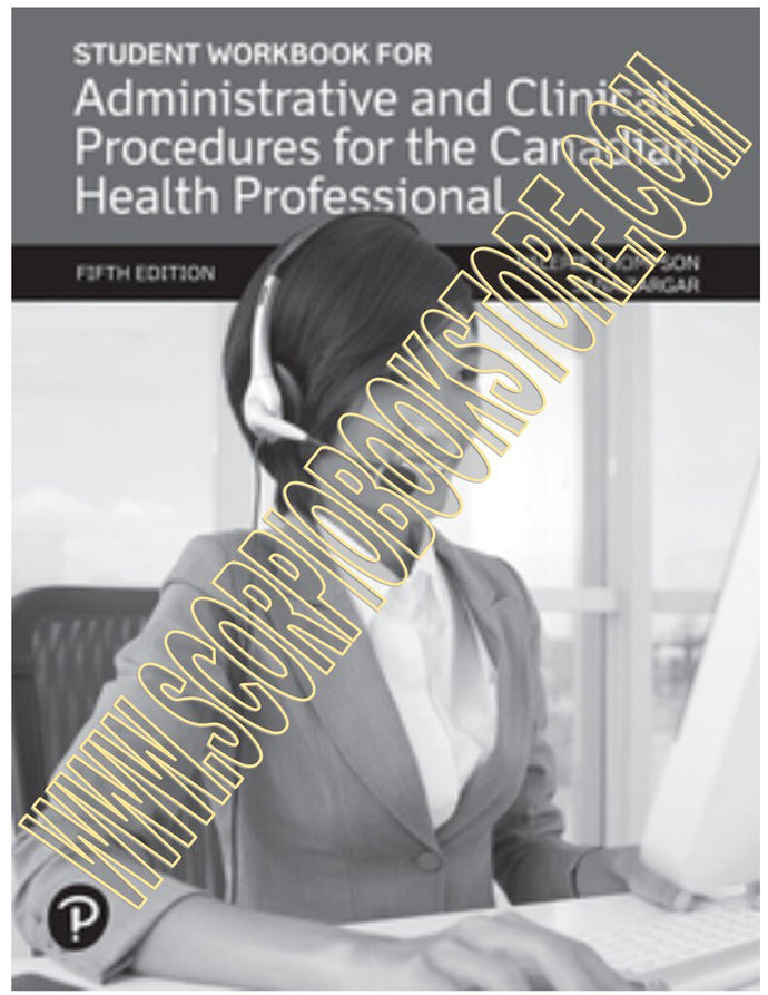 *PRE-ORDER 4-6 BUSINESS DAYS* Student Workbook for Administrative and Clinical Procedures for the Canadian Health Professional 5th edition by Thompson 9780136616351
