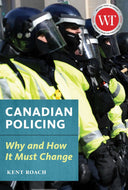 Canadian Policing by Kent Roach 9781552216545 *SPECIAL PRICING, FINAL SALE* *82b [ZZ]